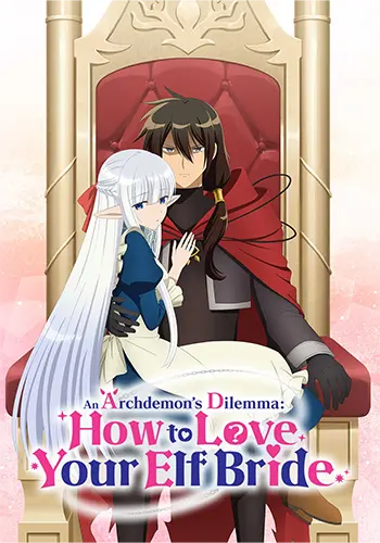 An Archdemon's Dilemma: How to Love Your Elf Bride