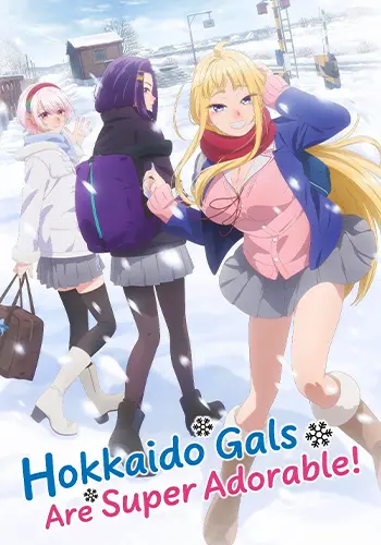 Hokkaido Gals Are Super Adorable! Poster