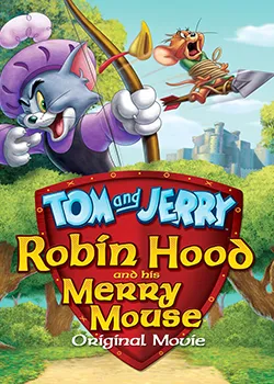 Tom and Jerry: Robin Hood and His Merry Mouse (2012)