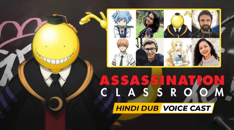Assassination Classroom in Hindi (Full Voice Cast)