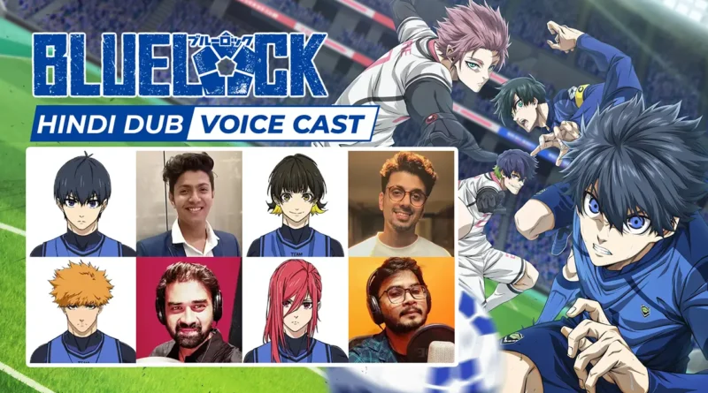 Blue Lock Hindi Dubbed Voice Cast and Artists (Crunhcyroll, Zee Café)
