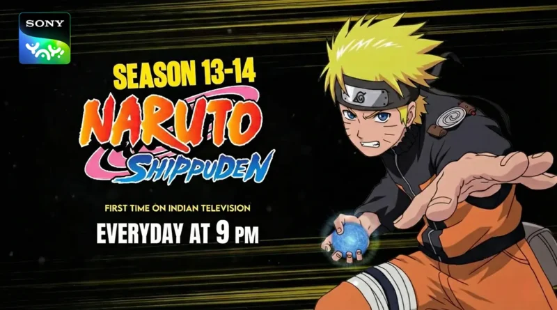 Naruto Shippuden Sony YAY! Season 13 to 14 (Episode 276-320)