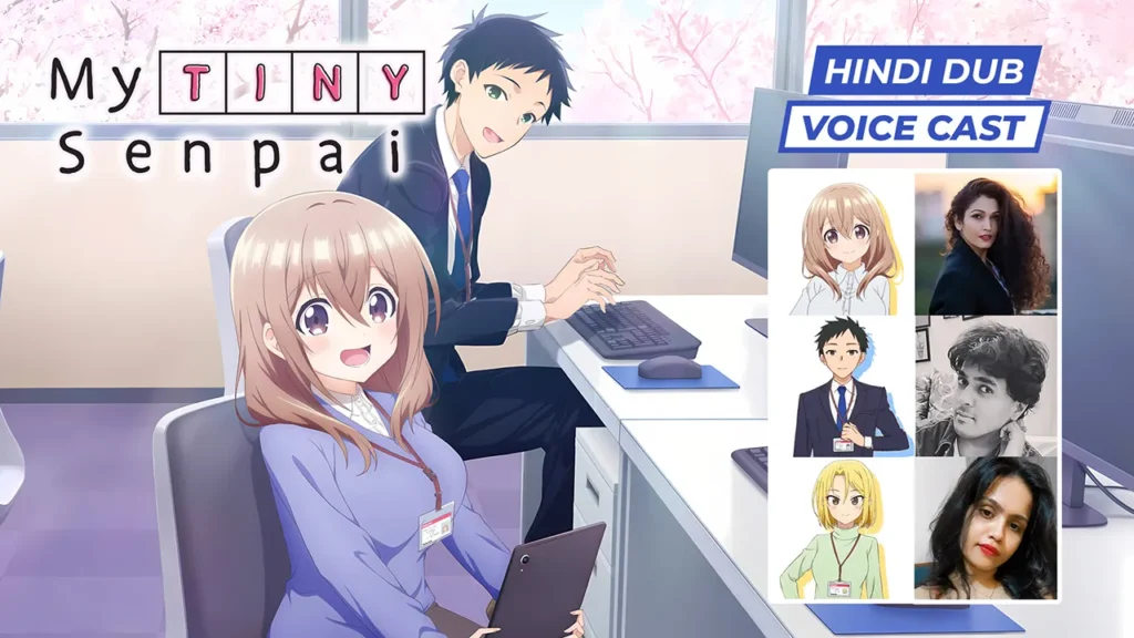 My Tiny Senpai Hindi Dub Voice Cast