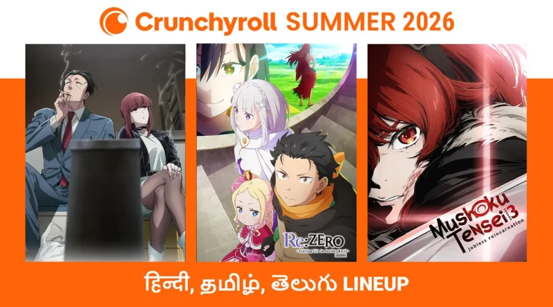 Crunchyroll Summer 2026 Hindi, Tamil, Telugu Lineup